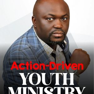 Action-Driven Youth Ministry